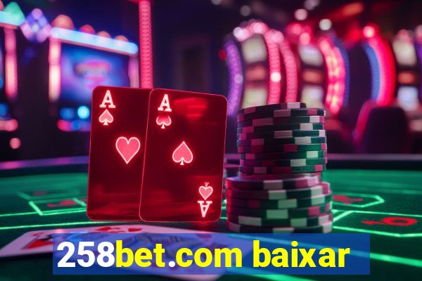 258bet.com baixar